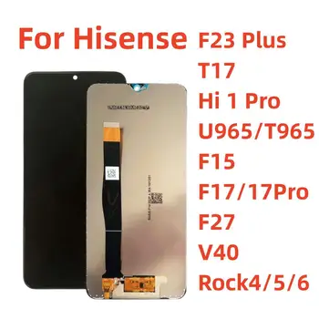 LCD Displejs Oriģinālu Par Hisense F23Plus T17 Hi 1 Pro Rock 4 5 6 Rock V F15 F17 F27 LCD Displejs, Touch Screen Digitizer Montāža